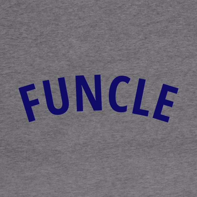 FUNCLE Shirt | Everyone has the Fun Uncle by Dad at Disney